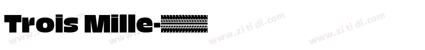 Trois Mille字体转换 Trois Mille字体转换